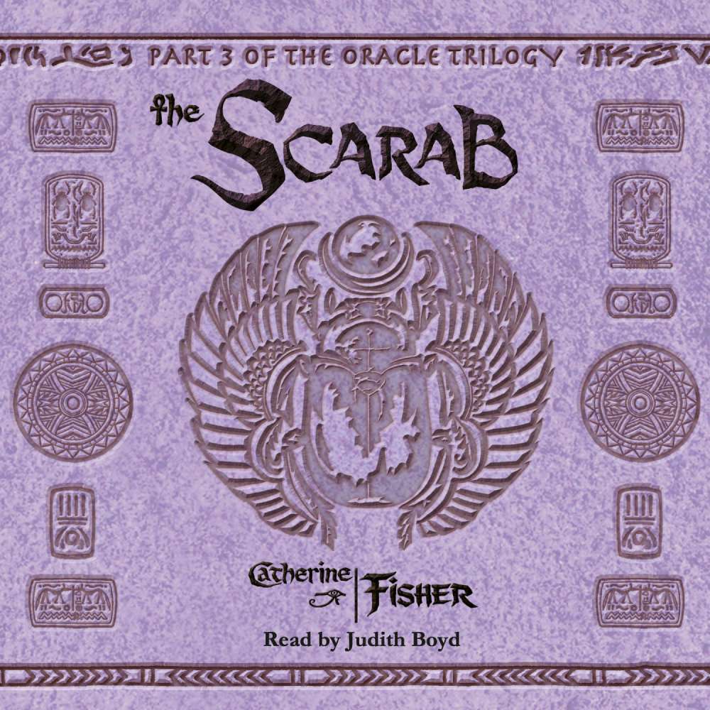 Cover von Catherine Fisher - The Oracle Trilogy - Book 3 - The Scarab
