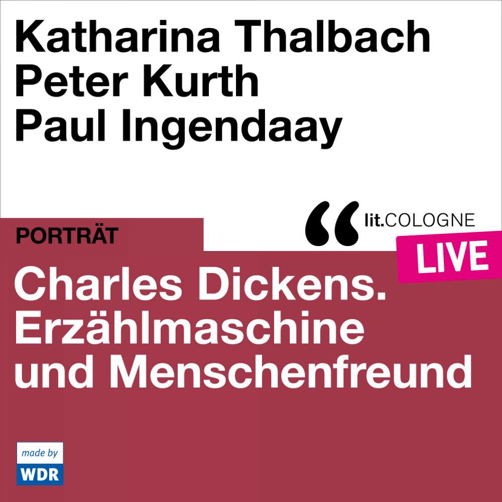 Cover von Katharina Thalbach - Charles Dickens. Erzählmaschine und Menschenfreund - lit.COLOGNE live