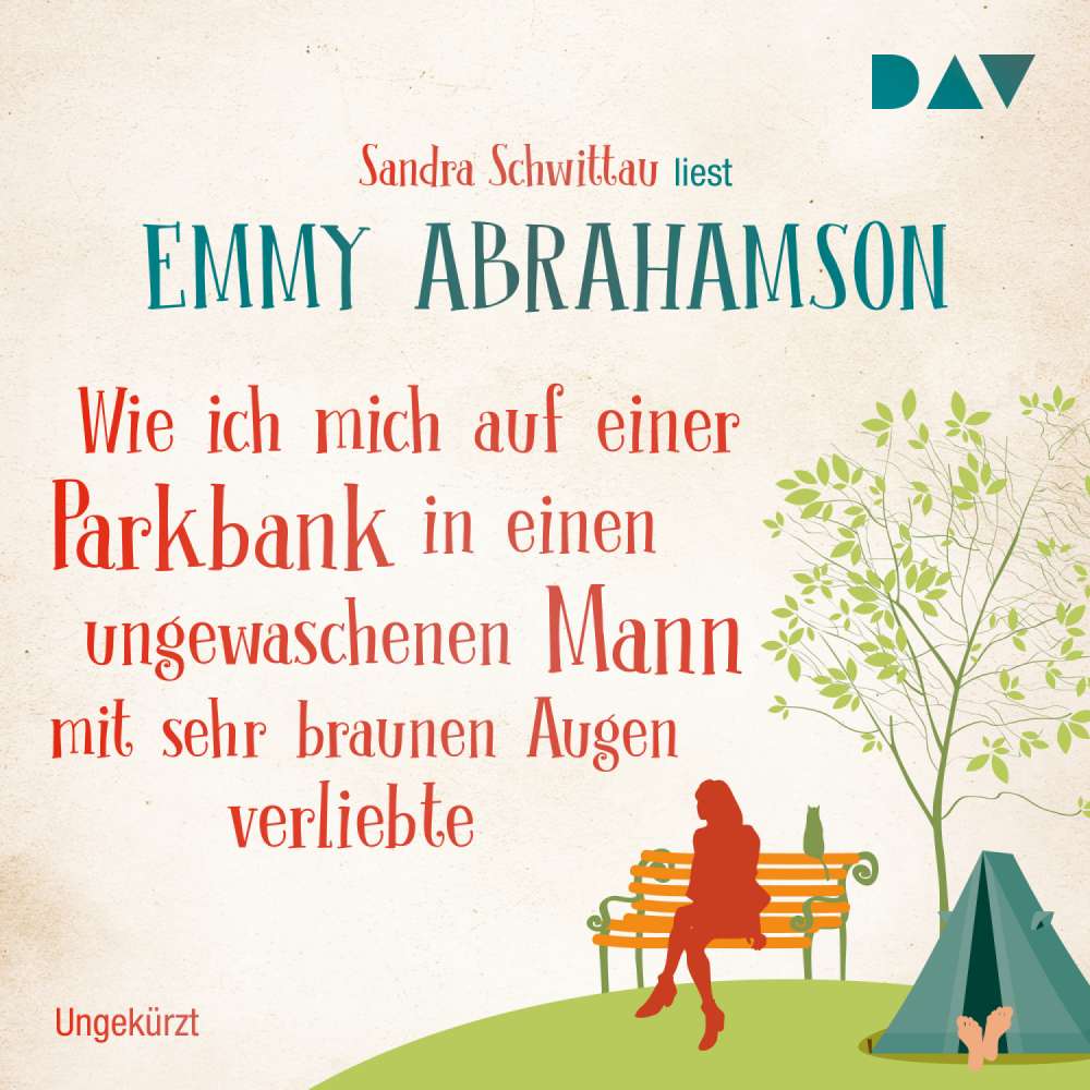 Cover von Emmy Abrahamson - Wie ich mich auf einer Parkbank in einen ungewaschenen Mann mit sehr braunen Augen verliebte
