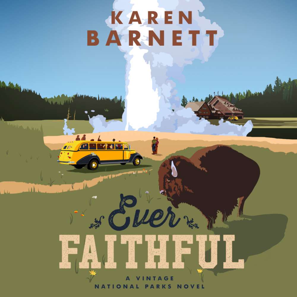 Cover von Karen Barnett - Shadows of the Wilderness - A Vintage National Parks Novel - Book 3 - Ever Faithful