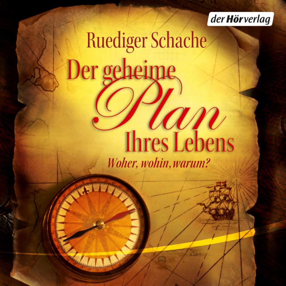 Cover von Ruediger Schache - Der geheime Plan Ihres Lebens - Woher, wohin, warum?