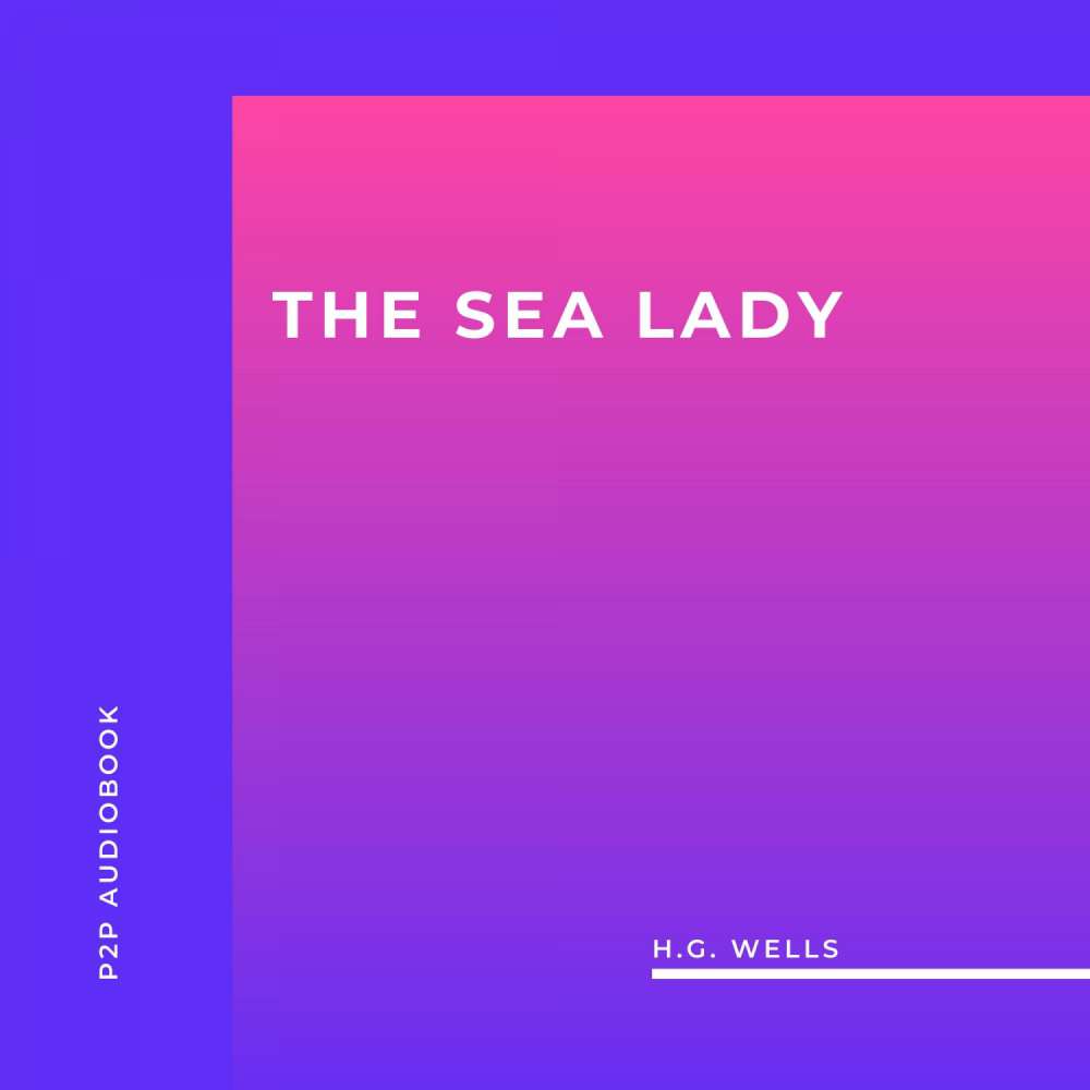 Cover von H.G. Wells - The Sea Lady
