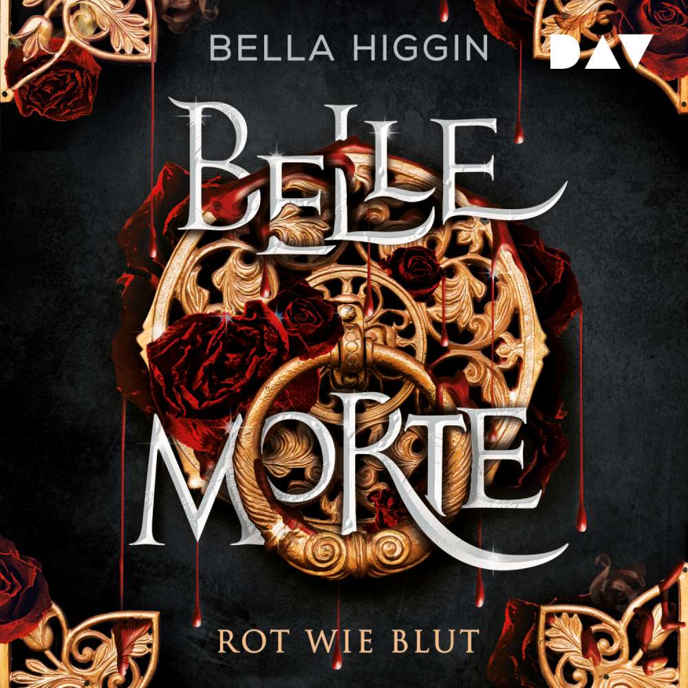 Cover von Bella Higgin - Belle Morte - Band 1 - Belle Morte - Teil 1: Rot wie Blut