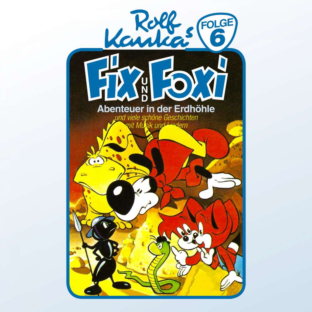 Cover von Fix und Foxi - Folge 6 - Abenteuer in der Erdhöhle