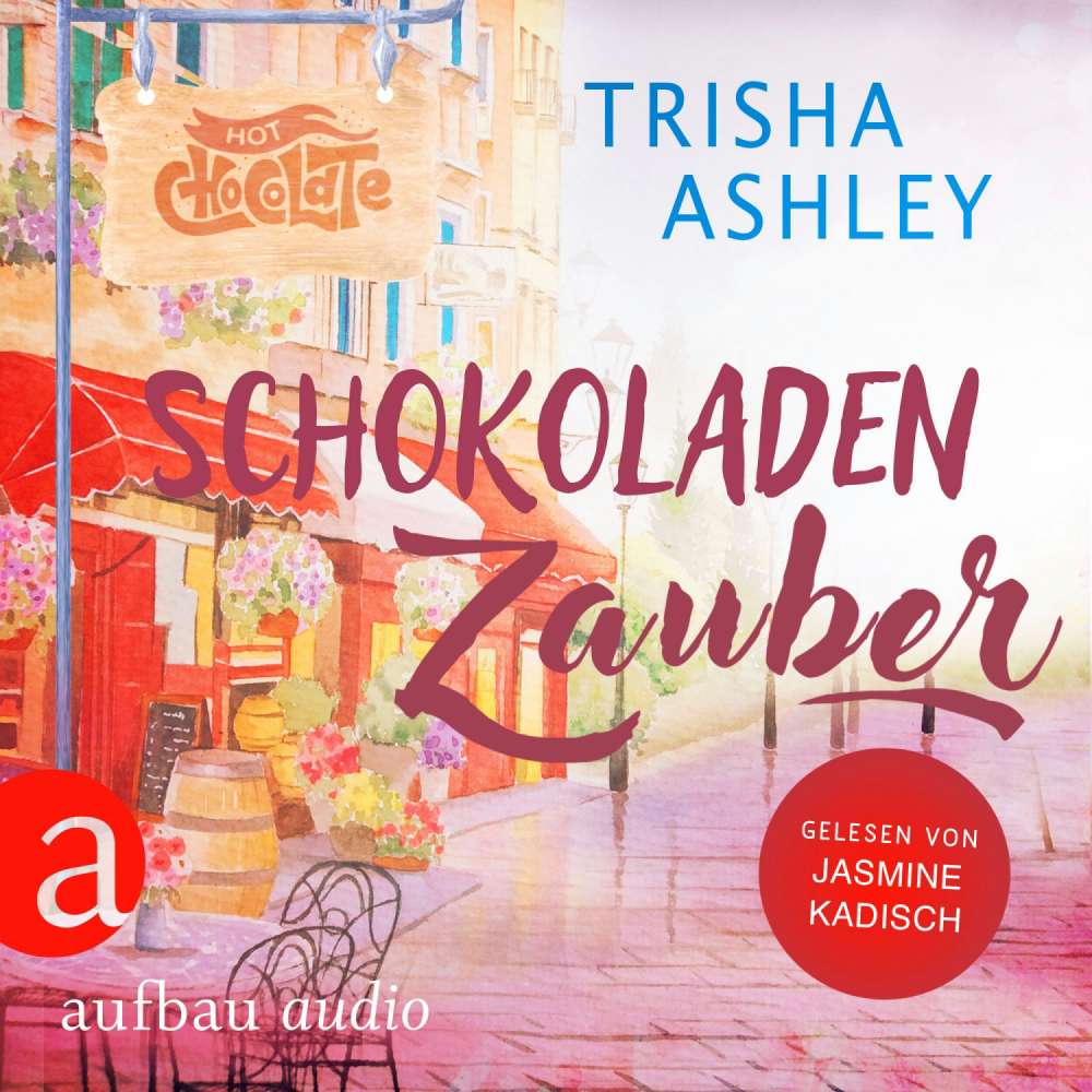 Cover von Trisha Ashley - Liebe, Glück und Schokolade - Band 1 - Schokoladenzauber