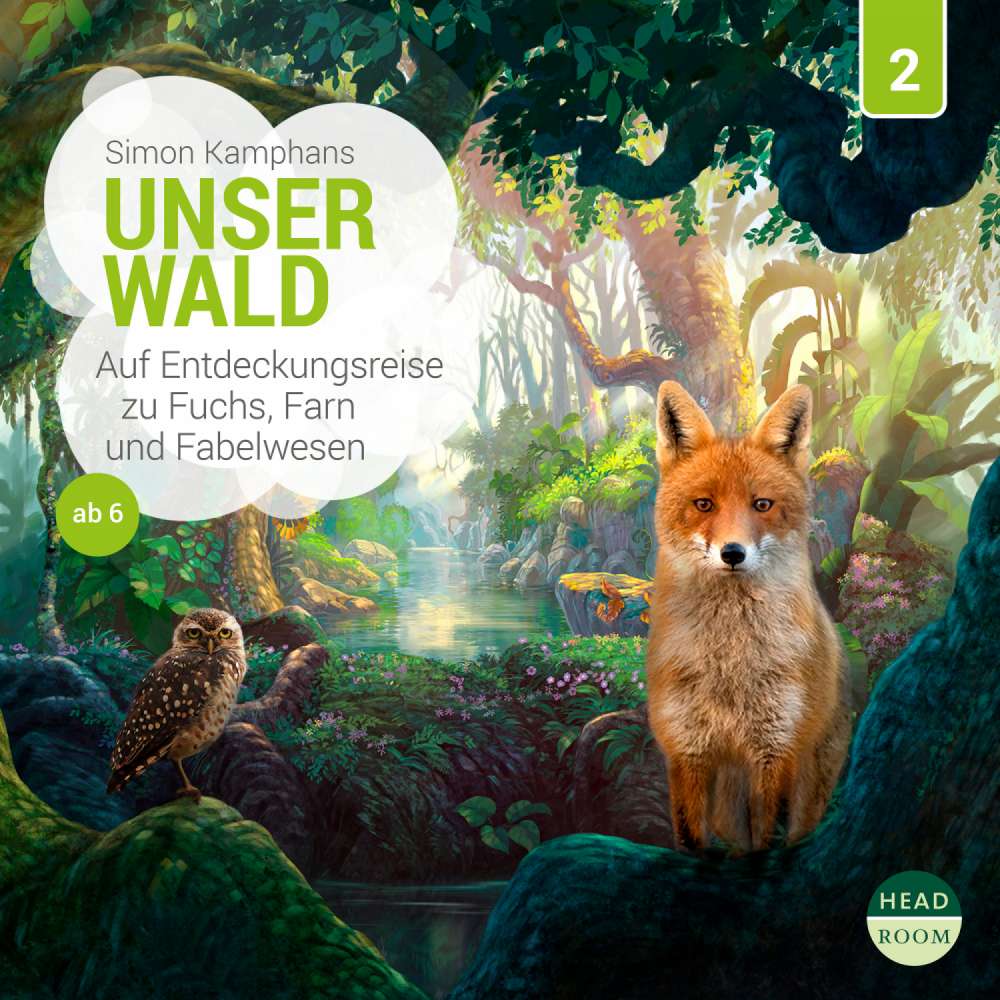 Cover von Unsere Welt - Folge 2 - Unser Wald - Auf Entdeckungsreise zu Fuchs, Farn und Fabelwesen