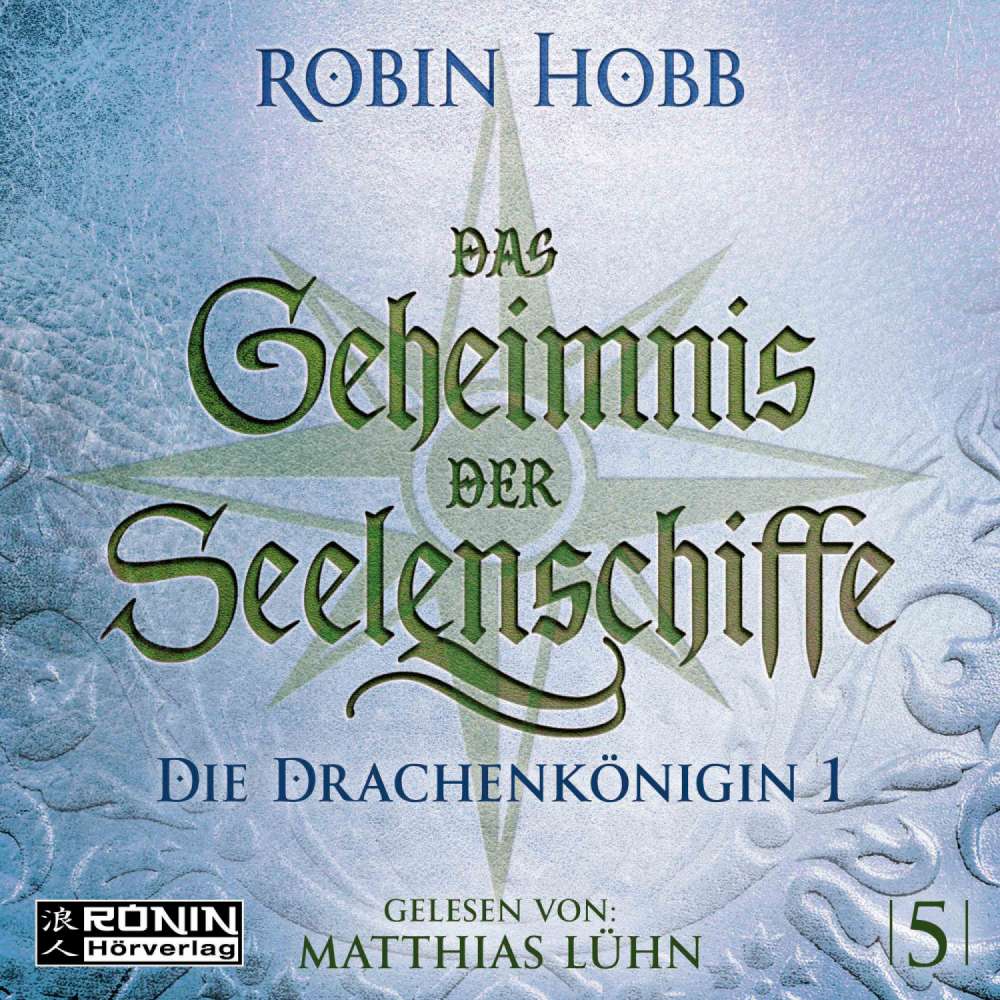 Cover von Robin Hobb - Das Geheimnis der Seelenschiffe - Band 5 - Die Drachenkönigin, Teil 1