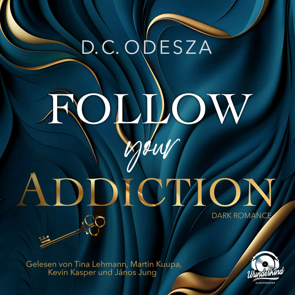 Cover von D. C. Odesza - Follow your Passion - Band 3 - Follow your Addiction