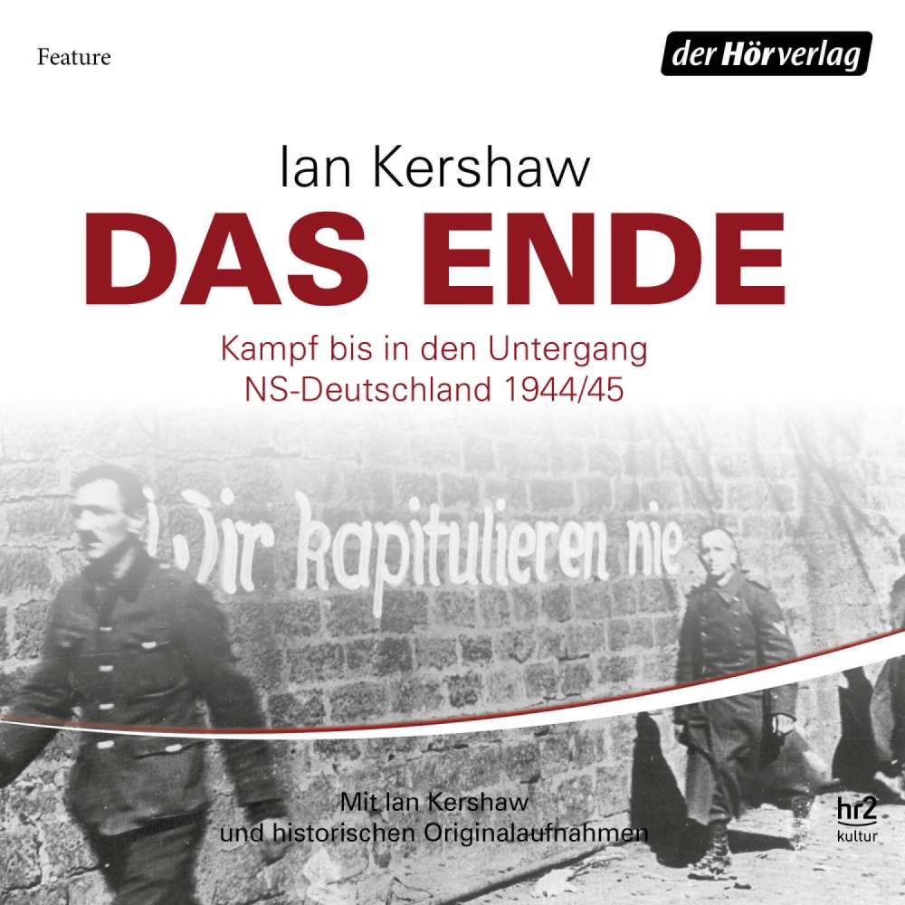 Cover von Ian Kershaw - Das Ende - Kampf bis in den Untergang - NS-Deutschland 1944/45