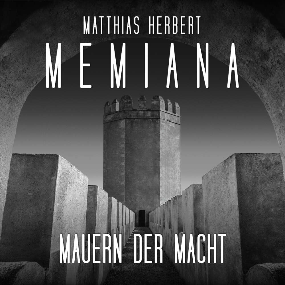 Cover von Matthias Herbert - Memiana - Band 11 - Mauern der Macht - Teil 1