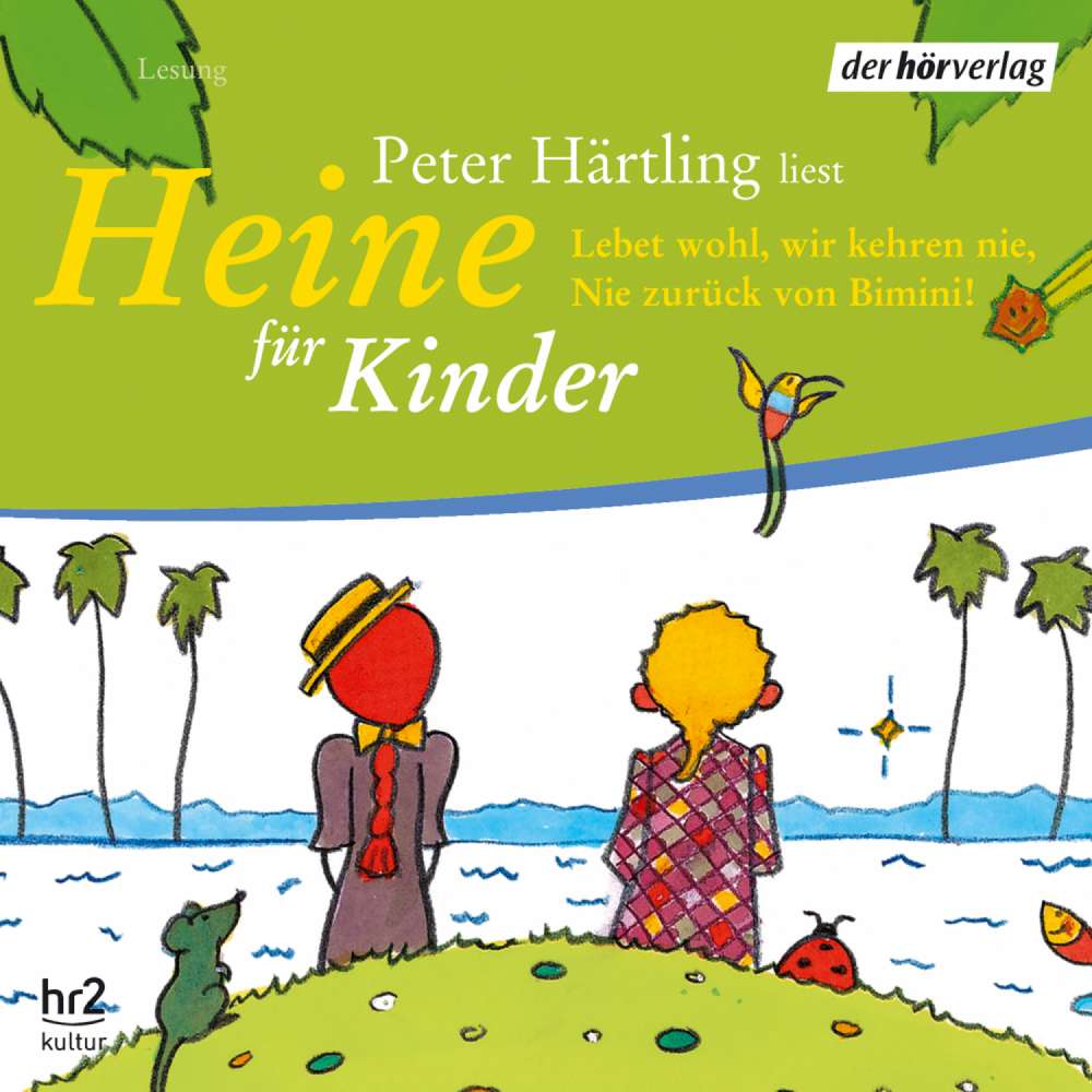 Cover von Peter Härtling - Heine für Kinder - Lebet wohl, wir kehren nie, nie zurück von Bimini!