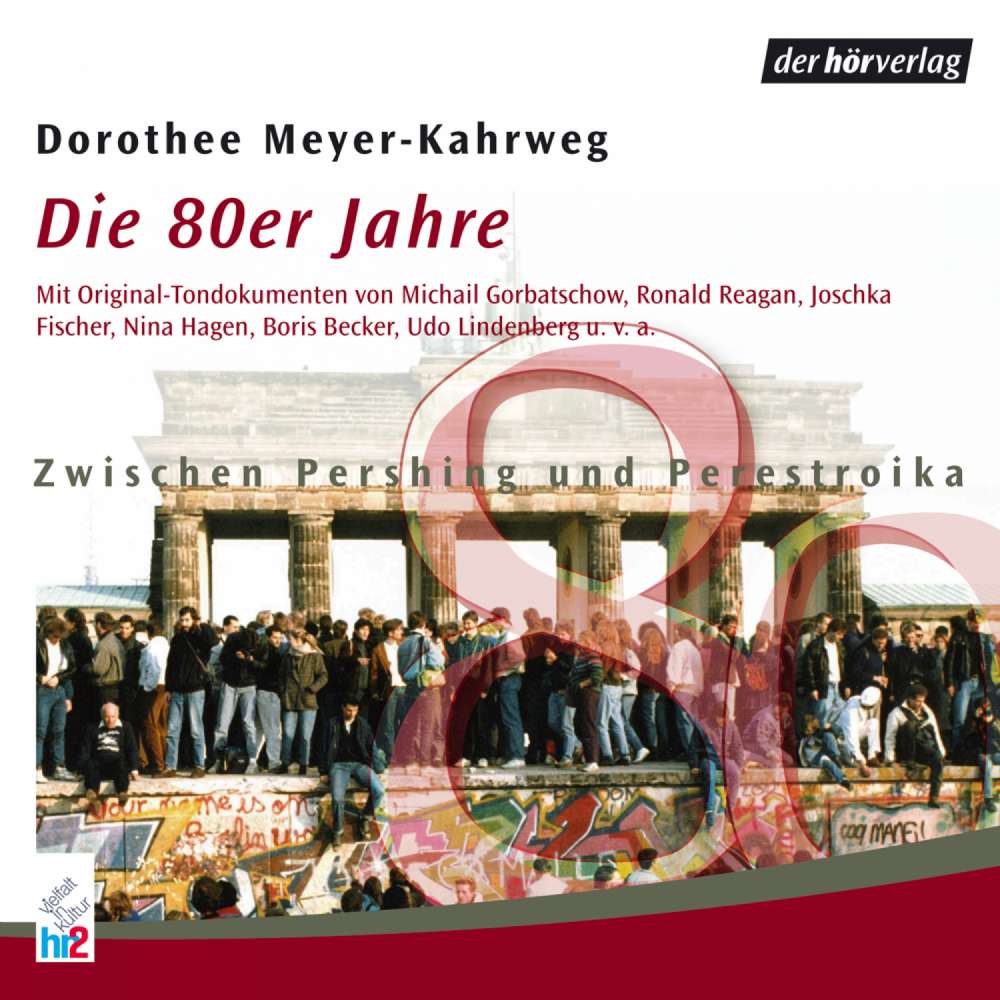 Cover von Dorothee Meyer-Kahrweg - Die 80er Jahre - Zwischen Pershing und Perestroika