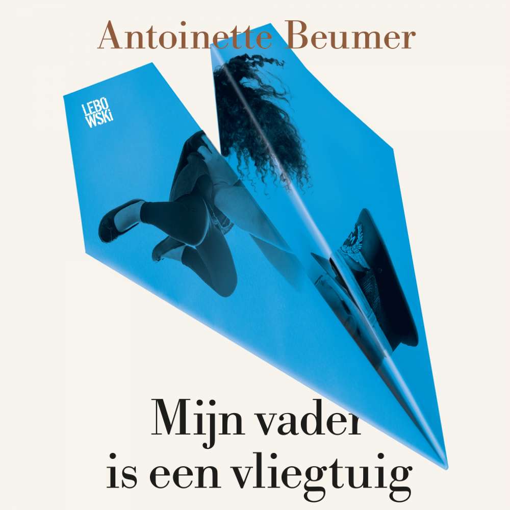 Cover von Antoinette Beumer - Mijn vader is een vliegtuig