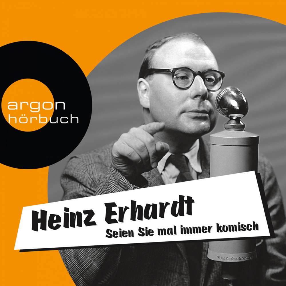 Cover von Heinz Erhardt - Seien Sie mal immer komisch - Geschichten, Gedichte und Lieder