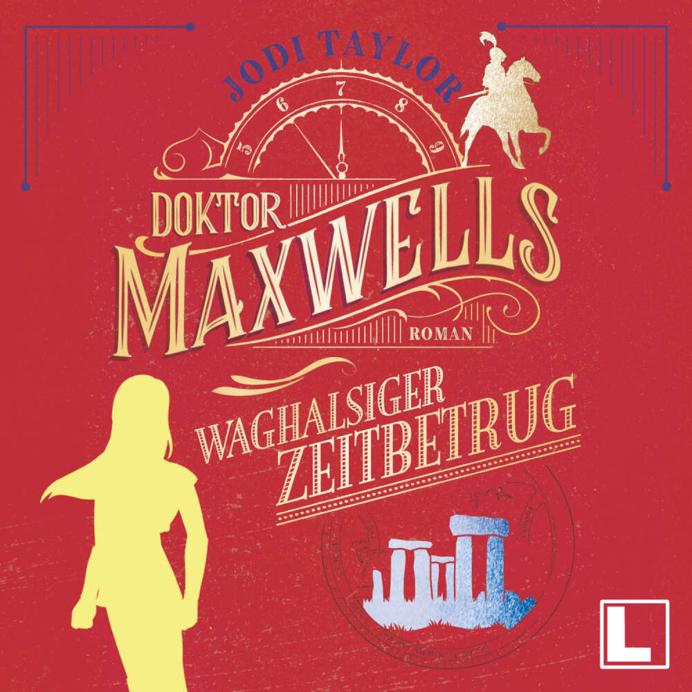 Cover von Jodi Taylor - Die Chroniken von St. Mary's - Band 7 - Doktor Maxwells waghalsiger Zeitbetrug