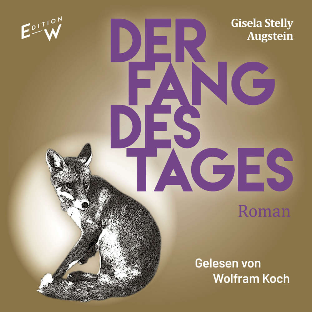 Cover von Gisela Stelly Augstein - Der Fang des Tages - Roman