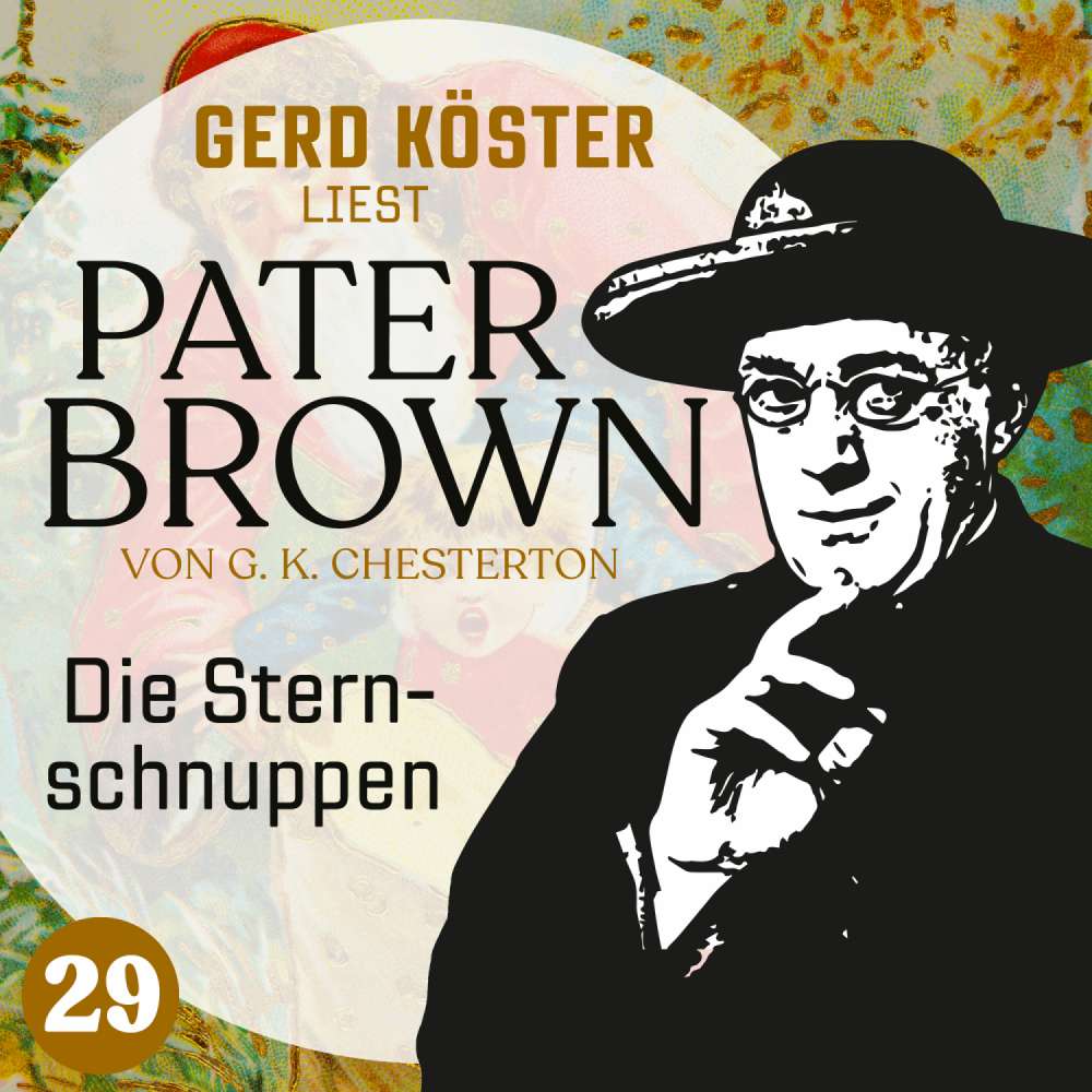 Cover von Gilbert Keith Chesterton - Gerd Köster liest Pater Brown - Band 29 - Die Sternschnuppen