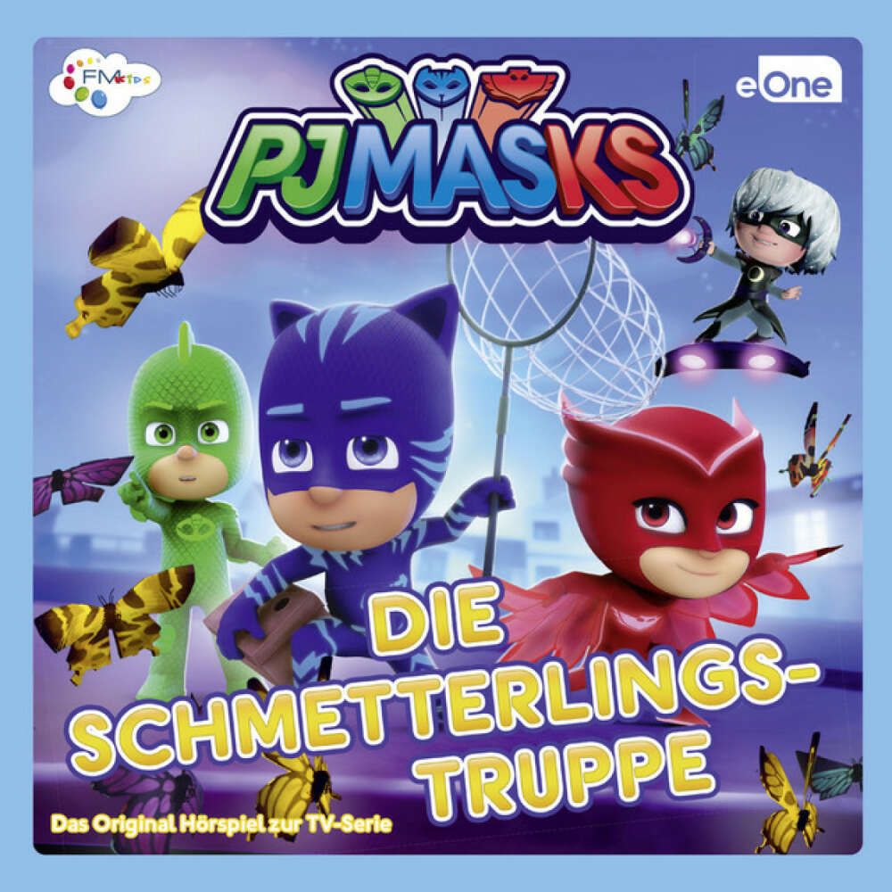 Cover von PJ Masks - Die Schmetterlingstruppe (Das Original-Hörspiel zur TV-Serie)