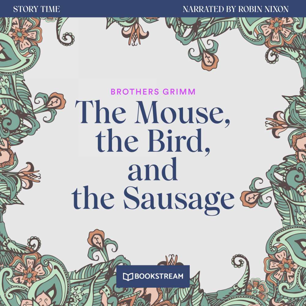 Cover von Brothers Grimm - Story Time - Episode 41 - The Mouse, the Bird, and the Sausage