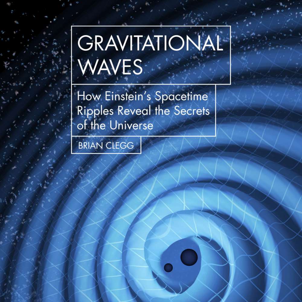 Cover von Brian Clegg - Hot Science - How Einstein's Spacetime Ripples Reveal the Secrets of the Universe