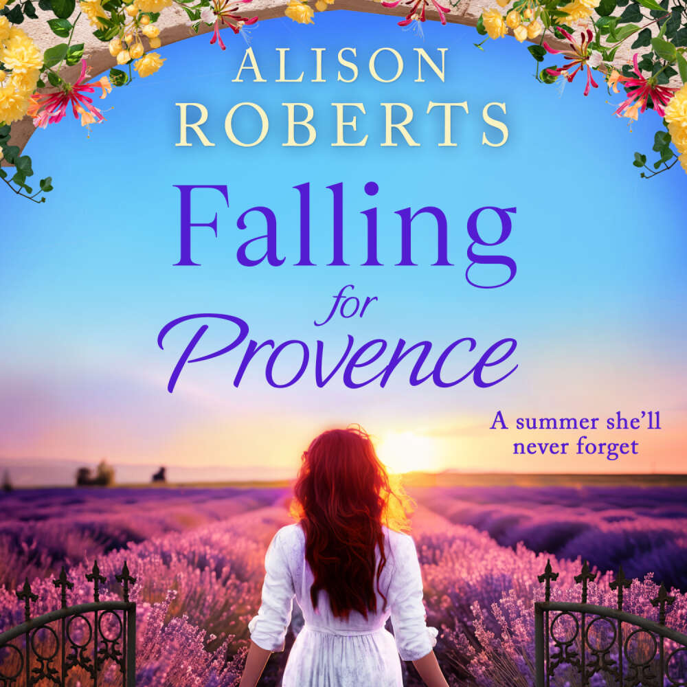 Cover von Alison Roberts - Falling for Provence - A BRAND NEW gorgeous, escapist romance from Alison Roberts for 2024