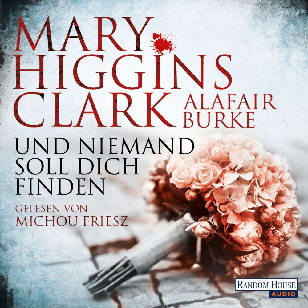 Cover von Mary Higgins Clark - Laurie Moran 3 - Und niemand soll dich finden
