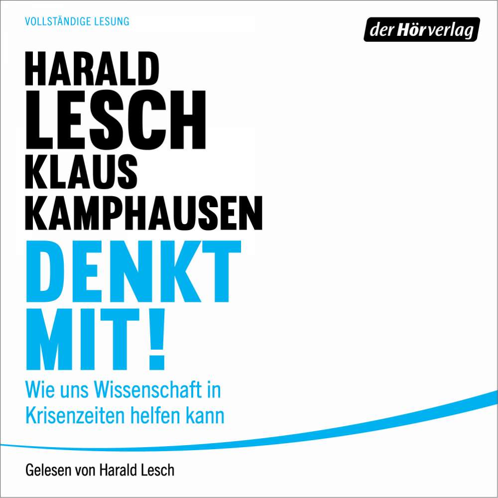 Cover von Harald Lesch - Denkt mit! - Wie uns Wissenschaft in Krisenzeiten helfen kann