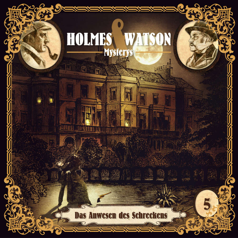 Cover von Holmes & Watson Mysterys - Folge 5 - Das Anwesen des Schreckens
