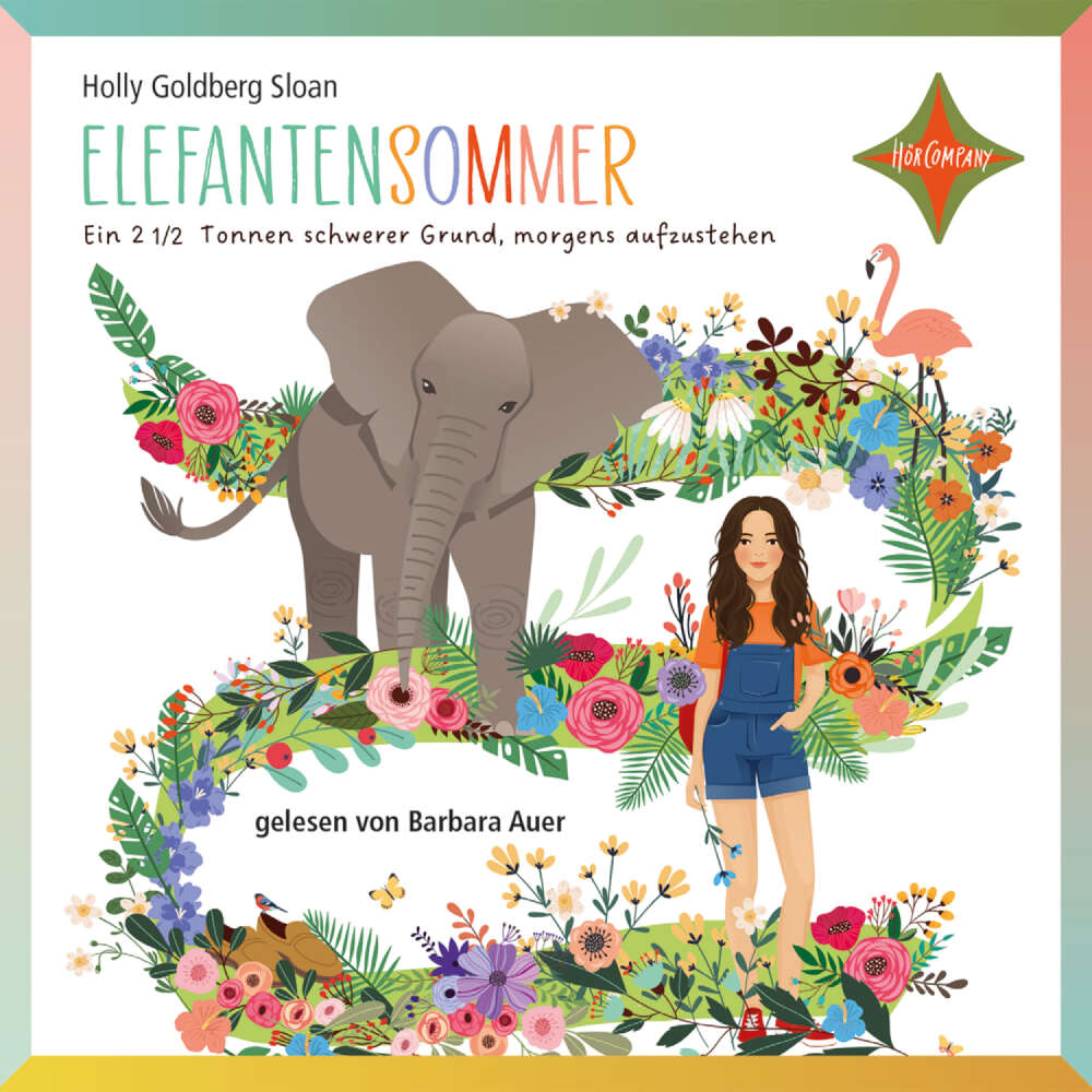 Cover von Holly Goldberg Sloan - Elefantensommer - Ein 2 ½ Tonnen schwerer Grund, morgens aufzustehen