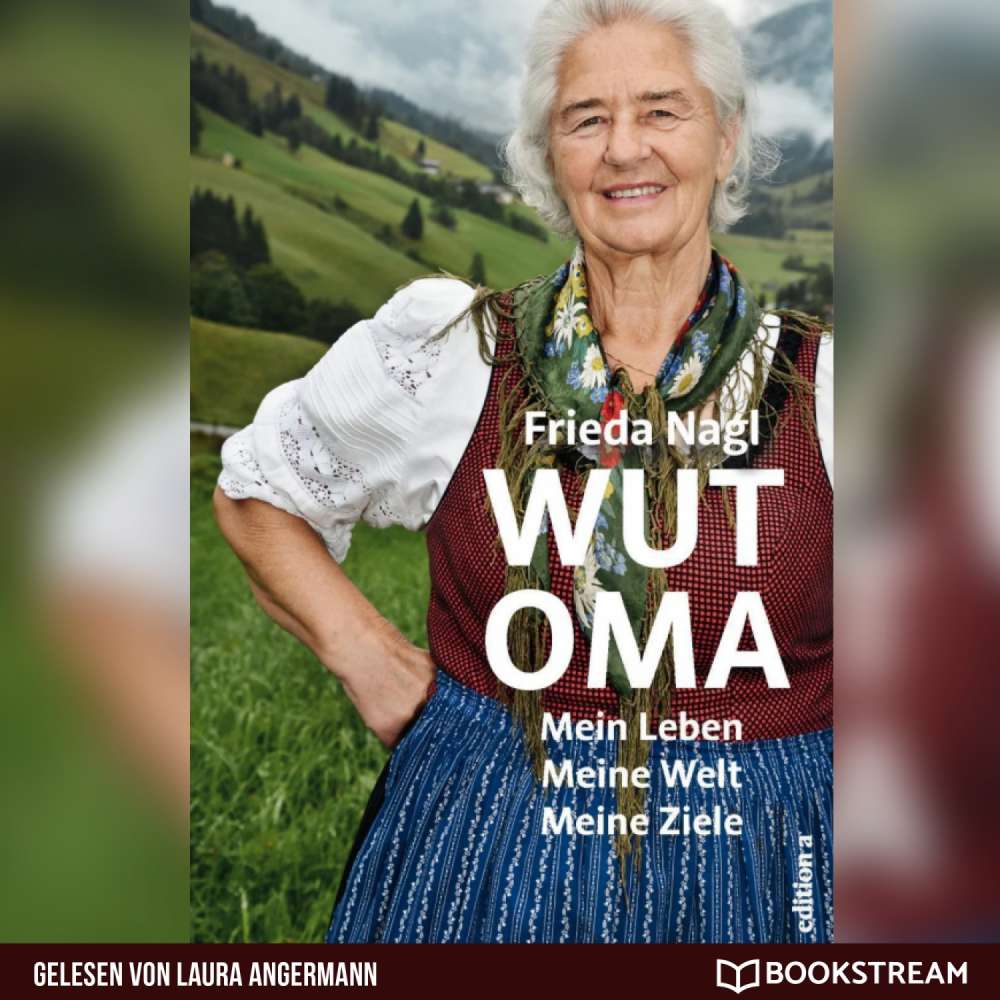 Cover von Frieda Nagl - Wut-Oma - Mein Leben. Meine Welt. Meine Ziele.