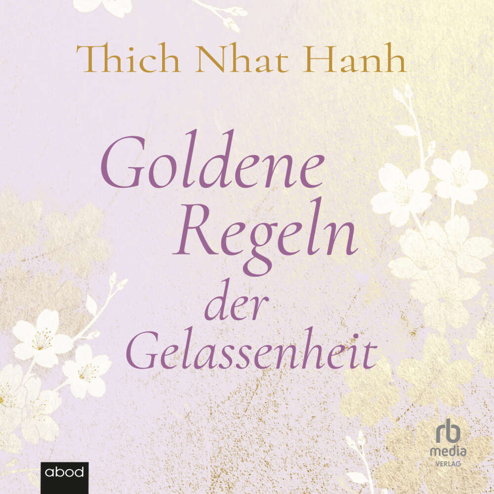 Cover von Thich Nhat Hanh - Goldene Regeln der Gelassenheit