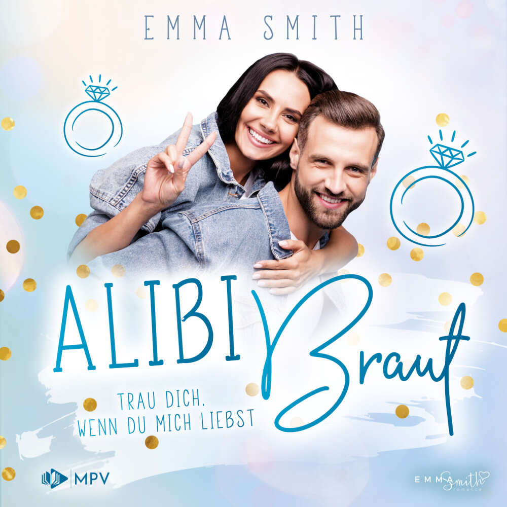 Cover von Emma Smith - Alibi Braut - Band 3 - Trau dich, wenn du mich liebst