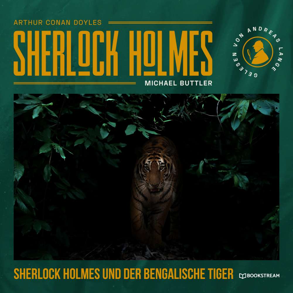 Cover von Arthur Conan Doyle - Sherlock Holmes und der Bengalische Tiger