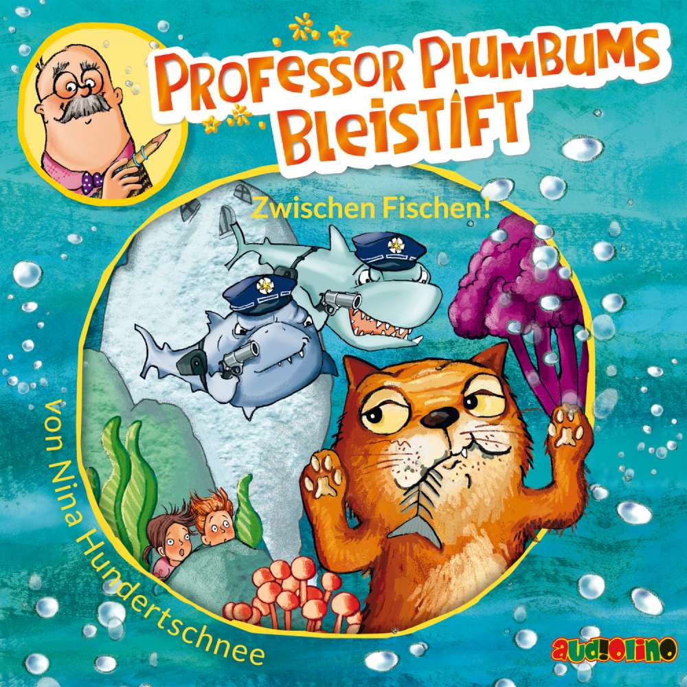 Cover von Nina Hundertschnee - Professor Plumbums Bleistift - Zwischen Fischen!