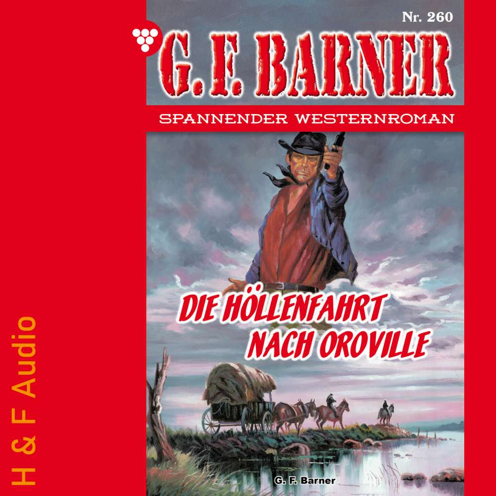 Cover von G. F. Barner - G. F. Barner - Band 260 - Die Höllenfahrt nach Oroville