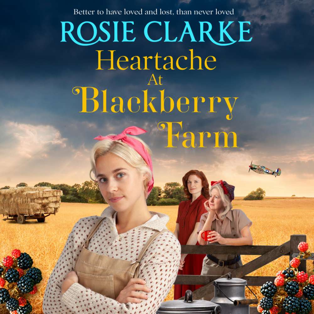 Cover von Rosie Clarke - Blackberry Farm - Book 2 - Heartache at Blackberry Farm