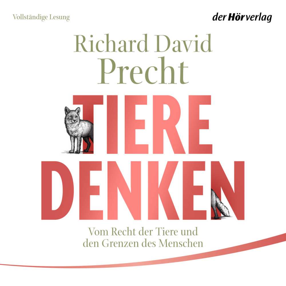 Cover von Richard David Precht - Tiere denken - Vom Recht der Tiere und den Grenzen des Menschen