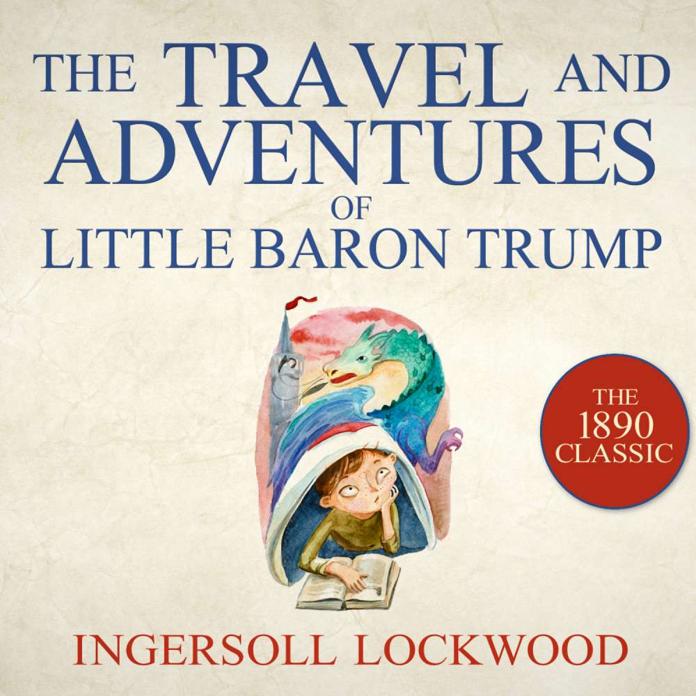 Cover von Ingersoll Lockwood - Baron Trump - Book 1 - The Travels and Adventures of Little Baron Trump