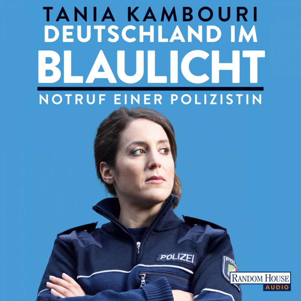 Cover von Tania Kambouri - Deutschland im Blaulicht - Notruf einer Polizistin