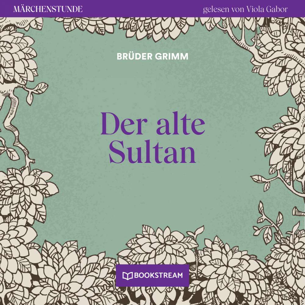Cover von Brüder Grimm - Märchenstunde - Folge 31 - Der alte Sultan
