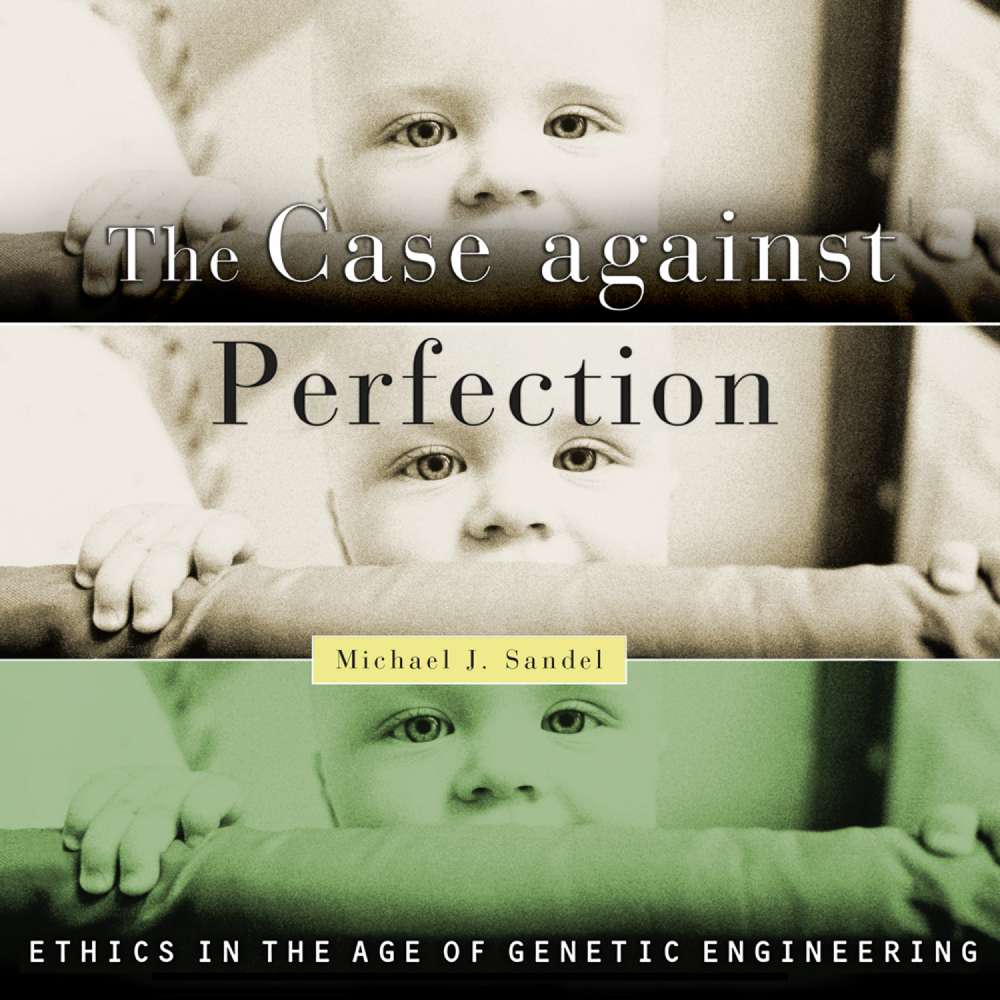 Cover von Michael J. Sandel - The Case Against Perfection