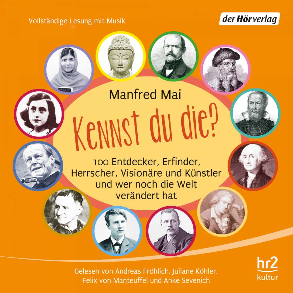 Cover von Manfred Mai - Kennst du die? - 100 Entdecker, Erfinder, Herrscher, Visionäre und Künstler und wer noch die Welt verändert hat