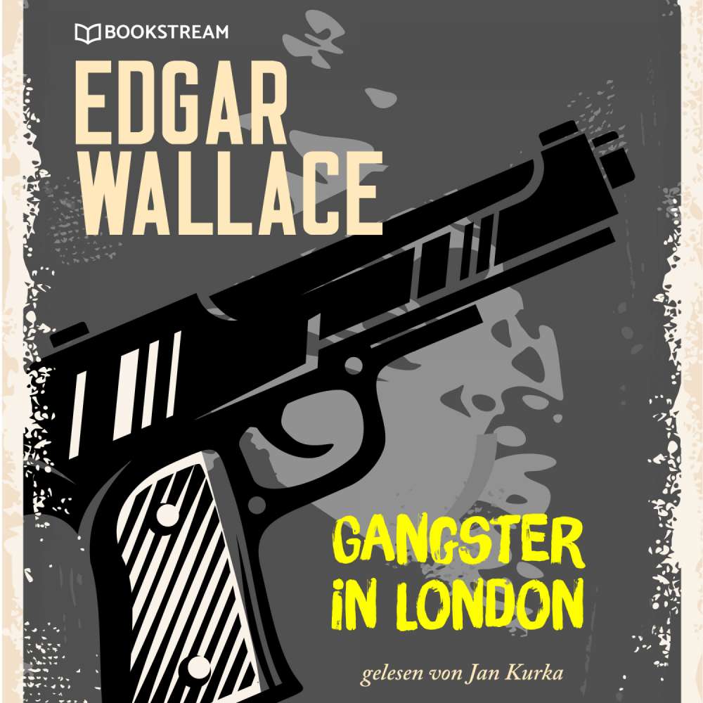Cover von Edgar Wallace - Gangster in London