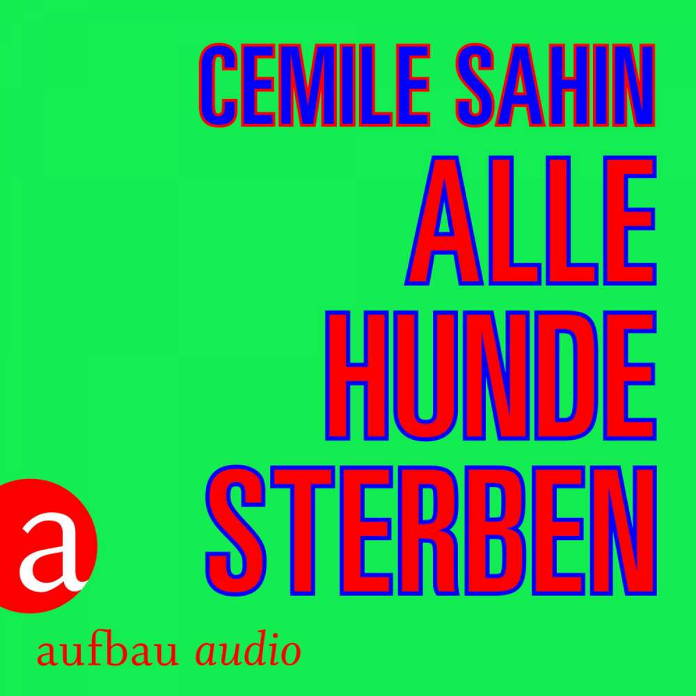 Cover von Cemile Sahin - Alle Hunde sterben