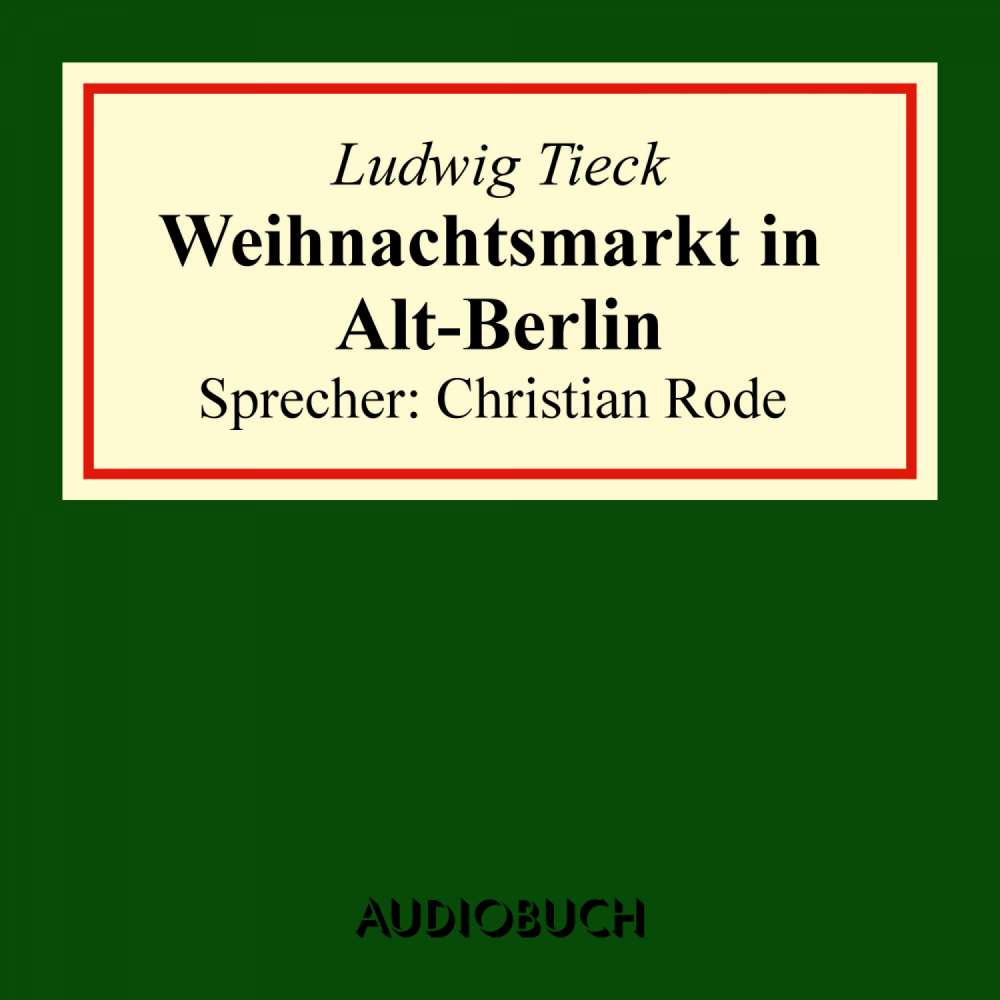 Cover von Ludwig Tieck - Weihnachtsmarkt in Alt-Berlin