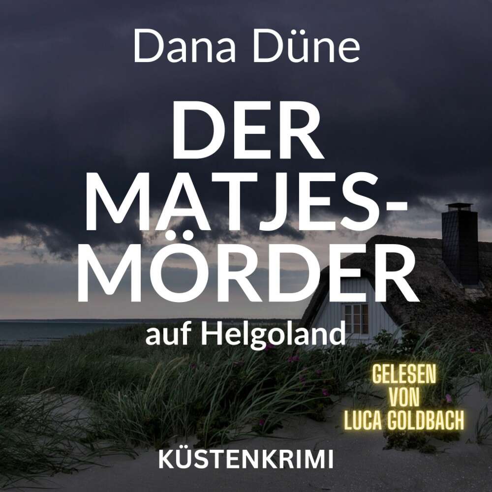 Cover von Dana Düne - Ein Fall für die Insel-Kripo Helgoland - Küstenkrimi - Band 2 - Der Matjes-Mörder auf Helgoland