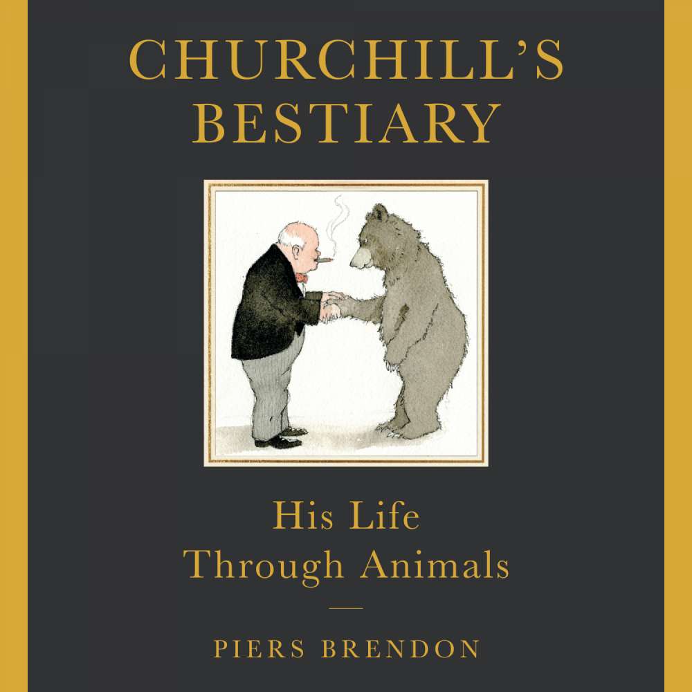 Cover von Piers Brendon - Churchill's Bestiary - His Life Through Animals