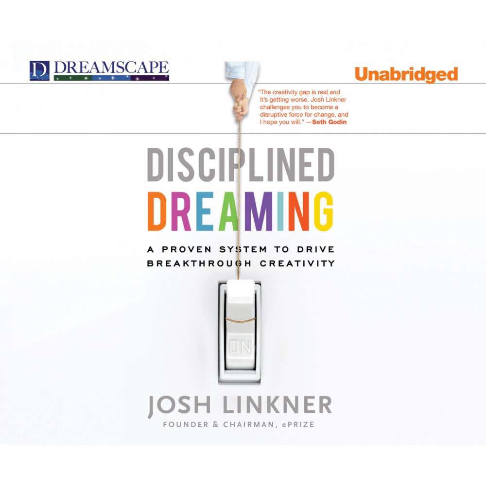 Cover von Josh Linkner - Disciplined Dreaming - A Proven System to Drive Breakthrough Creativity