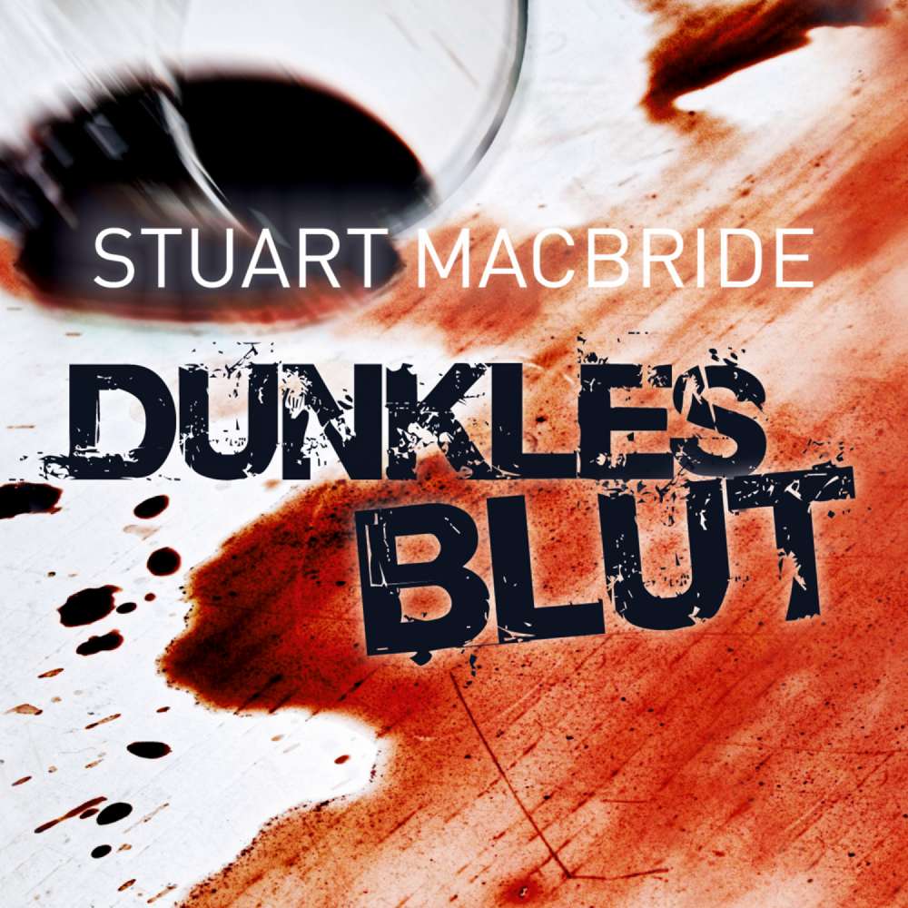 Cover von Stuart MacBride - Dunkles Blut
