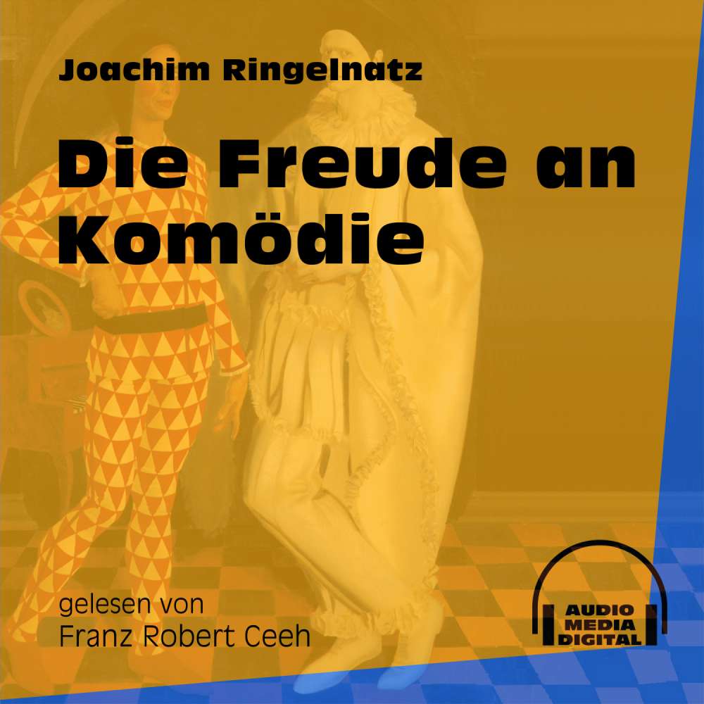 Cover von Joachim Ringelnatz - Die Freude an Komödie